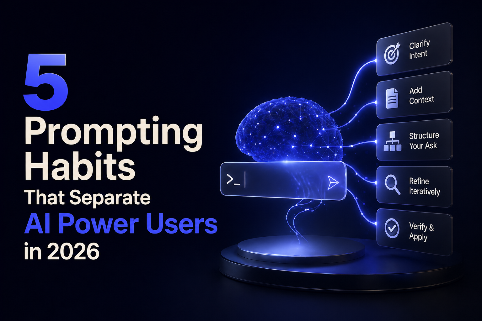 5 Prompting Habits That Separate AI Power Users in 2026